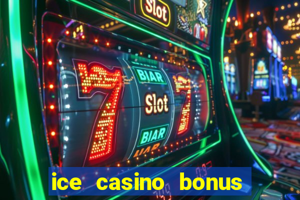 ice casino bonus 25 euro